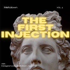 The First Injection (Raw Set)