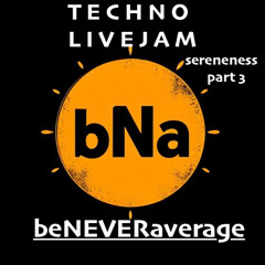 TECHNO LIVE JAM - sereneness part 3