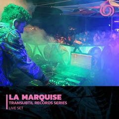 LA MARQUISE | Transubtil Records Presents | 30/12/2022