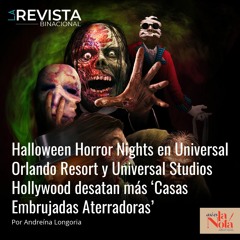 Halloween Horror Nights en Universal desatan más ‘Casas Embrujadas Aterradoras’