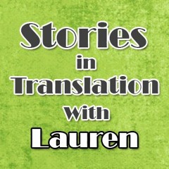 Stories In Translation With Lauren - Episode 6 (Tree in The House By  Amon)