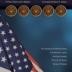Read pdf Official Songs of the United States Armed Forces: 5 Piano Solos and a Medley (Early Advance