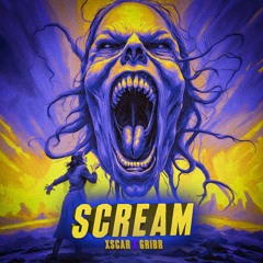 XSCAR & GRIBR - SCREAM [FREE DOWNLOAD]