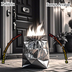 POLITRIX (Byte Cruncher Remix by DJ THANOS/variant 6, feat. Phenom Anonymous)