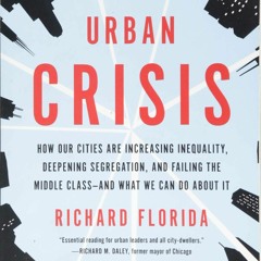 [PDF READ ONLINE] The New Urban Crisis: How Our Cities Are Increasing Inequality