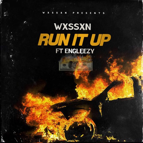 Run It Up (Ft Engleezy)