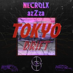 NECROLX & azZza - Tokyo Drift