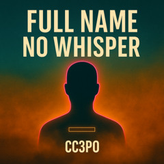 Full Name, No Whisper