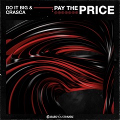 Do It Big & Crasca - Pay The Price