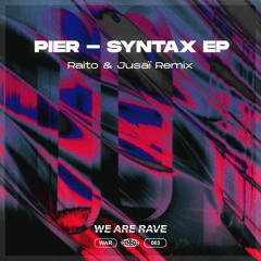 Pier - Syntax (Jusaï Remix) [We Are Rave]