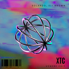 Solardo, Eli Brown- XTC (Venere Edit)