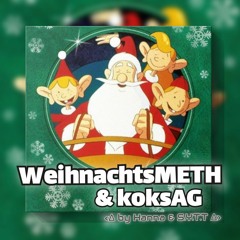 S.Y.T.T - WeihnachtsMETH&koksAG // [•REMiX•] (HANNA'S.FUNTRACK)