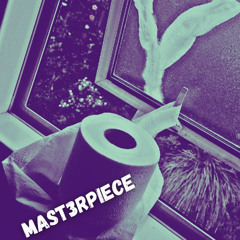 MAST3RPIECE