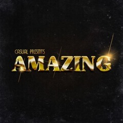 CASUAL-Amazing(Infinite Monkey Remix)