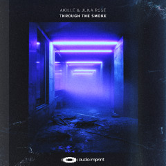Akille & Juna Rose - Through The Smoke