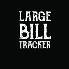 GET [PDF EBOOK EPUB KINDLE] Bill Tracker: Monthly Bill Planner and Organizer | Bill Payment Checklis