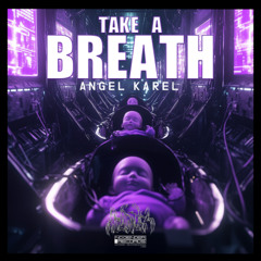 Premiere: Angel Karel - Take a Breath [Free Download]