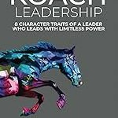 Get FREE B.o.o.k KÃ”ACH Leadership: 8 Character Traits of Leader who Leads with Limitless Power!