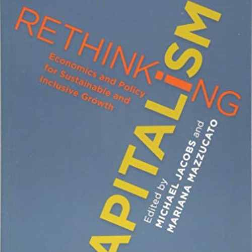 GET PDF 💞 Rethinking Capitalism: Economics and Policy for Sustainable and Inclusive