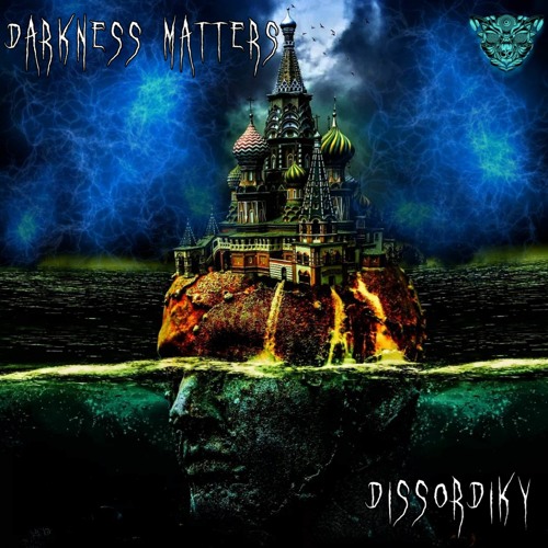 EP Darkness Matters - Dissordiky ( OUT NOW )