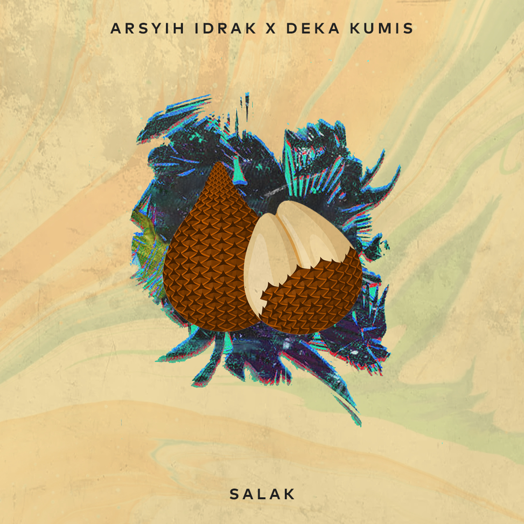 arsyih Idrak & Deka Kumis – SALAK