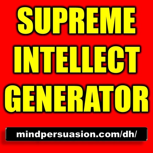 Stream Supreme Intelligence Generator by mindpersuasion | Listen online for  free on SoundCloud