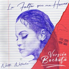 LA FALTA QUE ME HACES (Bachata Version)