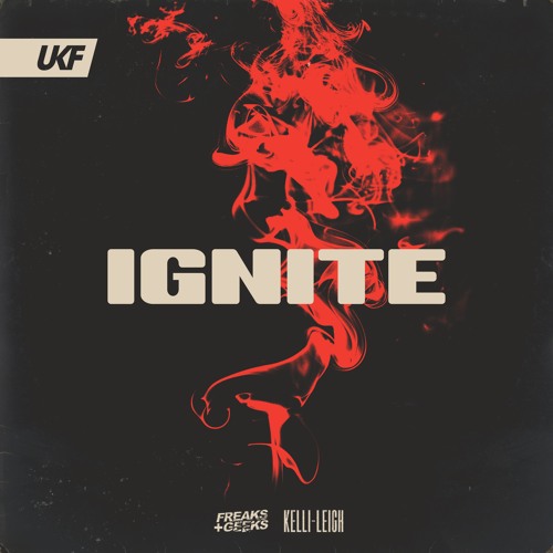 Freaks & Geeks & Kelli-Leigh - Ignite