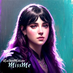 Miss Me ( RaidenMotion Prod )