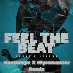 Kenai, Scarra - FEEL THE BEAT (Nocturnyx x rPyromancer Remix)