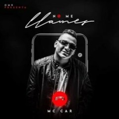 No Me Llames - Mc Car Audio Original