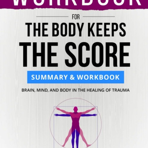 E.B.O.O.K.❤️DOWNLOAD⚡️ WORKBOOK For The Body Keeps the Score Brain  Mind  and Body in the He