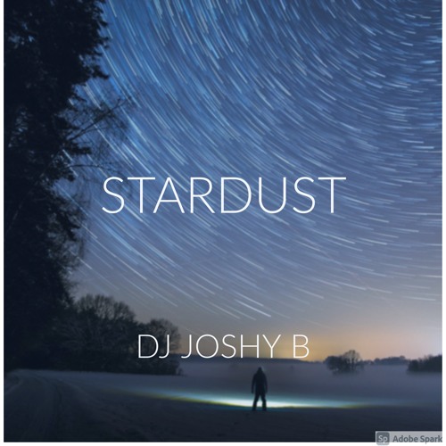 Stardust (DJ Joshy B Revival Edit)