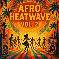 Afro Heatwave Vol. 2