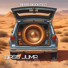 Bass Jump - (Feat. Laurie Webb)(DJ Guvnos Bass Boosted)