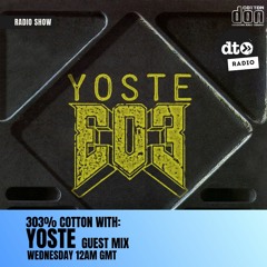303% COTTON: Yoste Guest Mix
