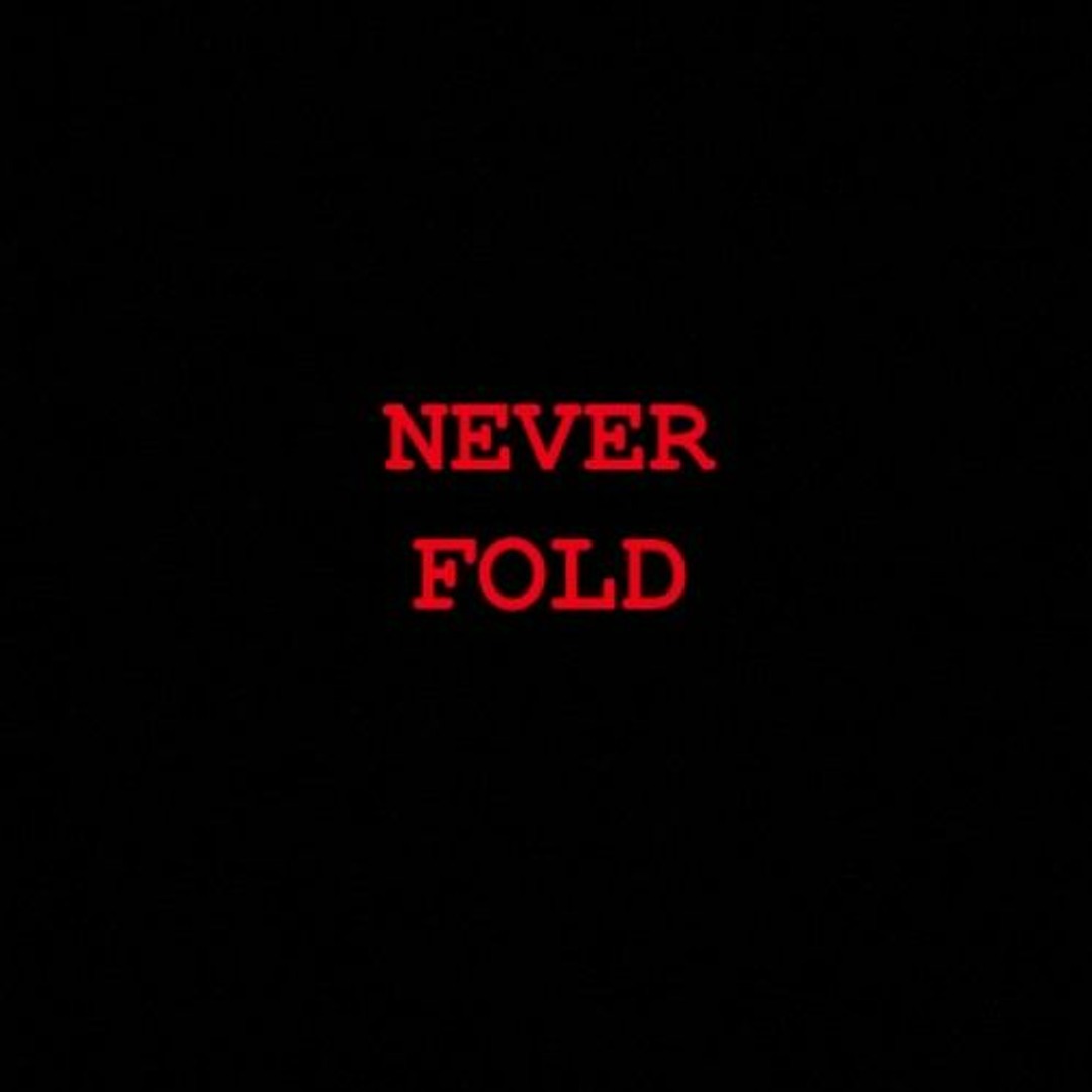 Stream NEVER FOLD by Good Vibes | Listen online for free on SoundCloud