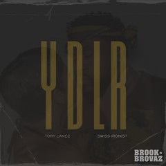 TORY LANEZ FT. SWISS IRONIST "Y.D.L.R GMIXX" (BROOK BROVAZ)