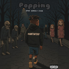 Popping (prod. Quacho & Hxve)