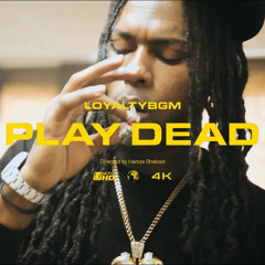 LoyaltyBGM - Play Dead (Official Music Video) Dir. HamzaShakoor