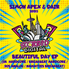SD193 : Simon Apex & Dair - Beautiful Day (Eufeion UK Hardcore Mix) Release 17-3-2021