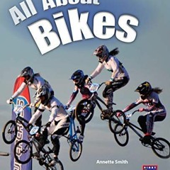 [GET] EPUB 📗 All About Bikes: Leveled Reader Turquoise Level 17 (Rigby PM Generation