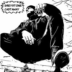 GREYSTONE - CASTAWAY