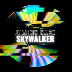 JOACKIM MAKK - SKYWALKER NEW MASTERING SANS INTRO