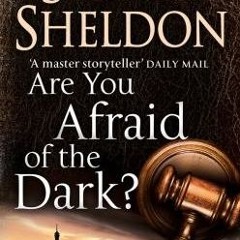 (Download PDF/Epub) Are You Afraid of the Dark? - Sidney Sheldon