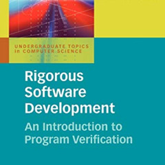 GET EBOOK 💔 Rigorous Software Development: An Introduction to Program Verification (