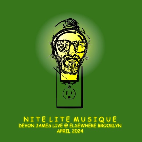 Devon James live @ NiteLite Musique: Elsewhere Brooklyn [04.19.24]
