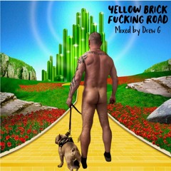 Yellow Brick Fucking Road (1 Hour Edit) - Mixed By Drew G