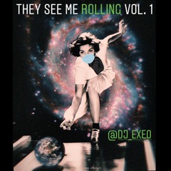 They See Me Rolling Vol. 1