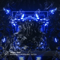 BUZSQUEZ & DROPKILLERZ - Glitch